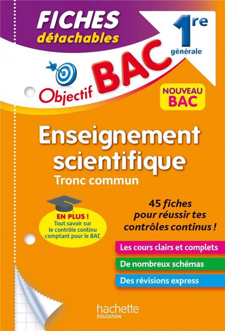 OBJECTIF BAC FICHES ENSEIGNEMENT SCIENTIFIQUE 1RE GENERALE - THAU/BINZ/DESSAINT - HACHETTE