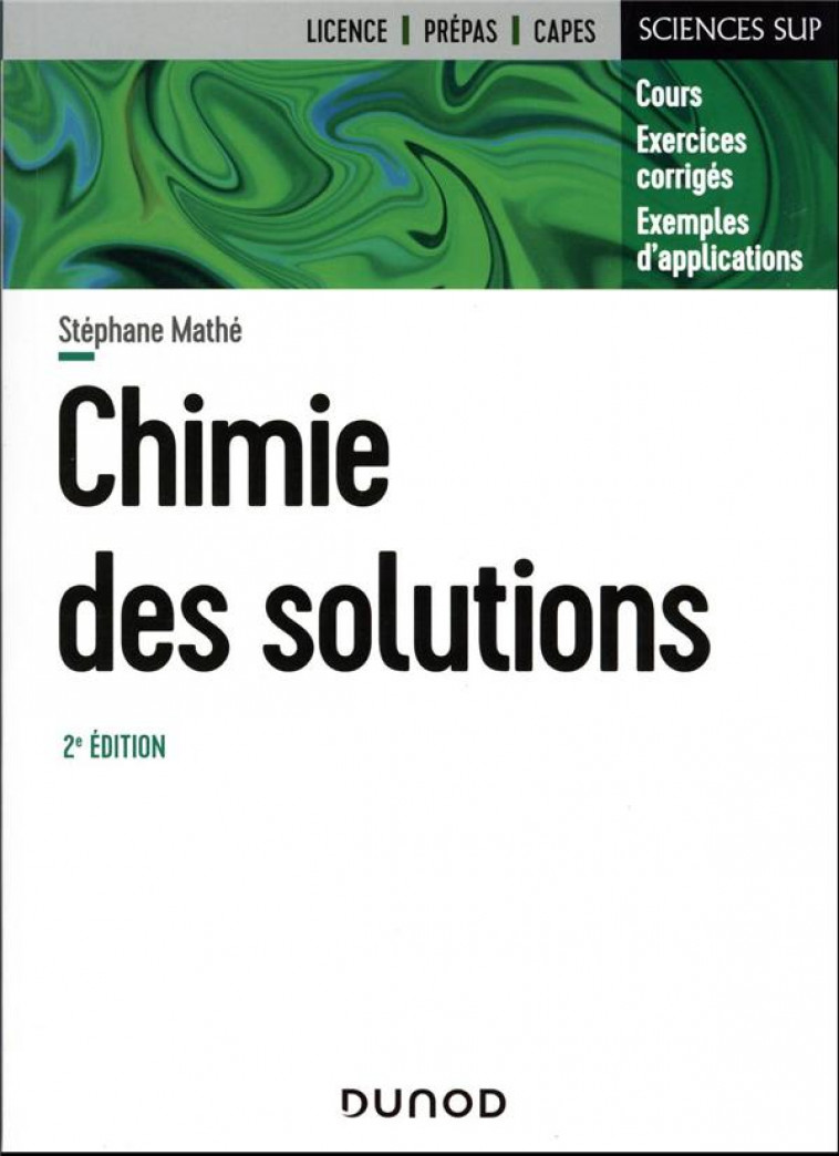 CHIMIE DES SOLUTIONS - 2E ED. - MATHE STEPHANE - DUNOD