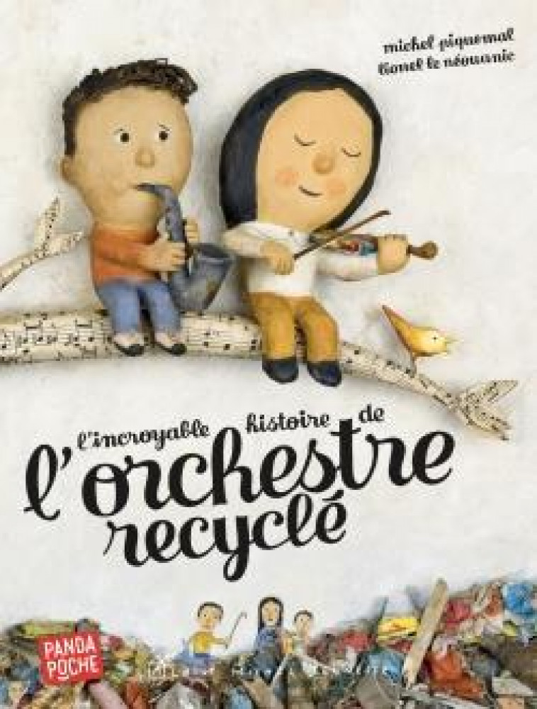 L-INCROYABLE HISTOIRE DE L-ORCHESTRE RECYCLE - PIQUEMAL/LE NEOUANIC - ALBIN MICHEL