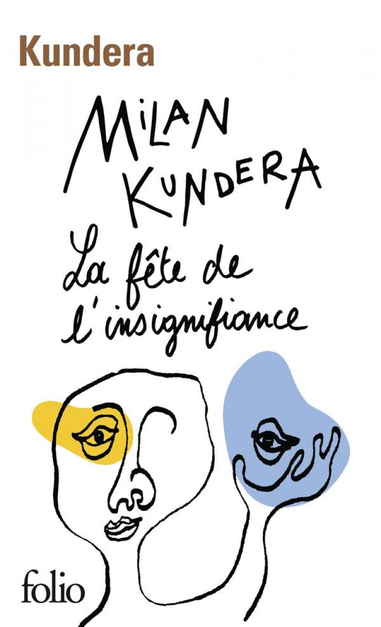 LA FETE DE L-INSIGNIFIANCE - KUNDERA MILAN - Gallimard