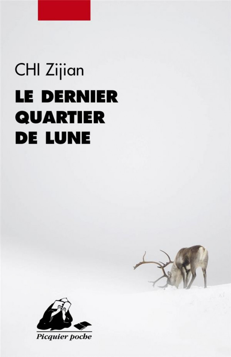 LE DERNIER QUARTIER DE LUNE - CHI ZIJIAN - PICQUIER