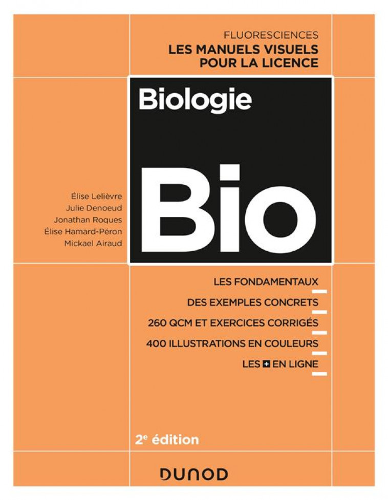 BIOLOGIE - 2E ED. - LES MANUELS VISUELS POUR LA LICENCE - LELIEVRE/DENOEUD - DUNOD