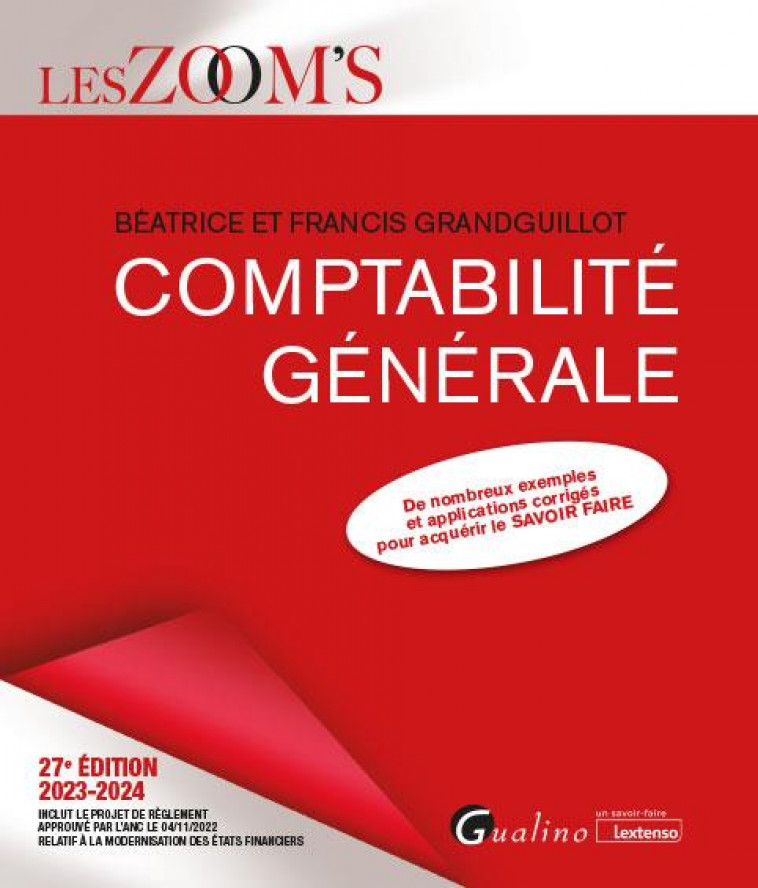 COMPTABILITE GENERALE - DE NOMBREUX EXEMPLES ET APPLICATIONS CORRIGES POUR ACQUERIR LE SAVOIR FAIRE - GRANDGUILLOT - GUALINO