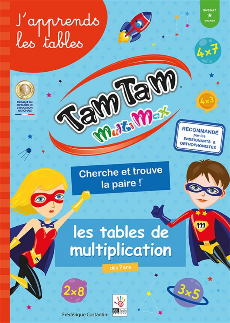 TAM TAM MULTIMAX - LES TABLES DE MULTIPLICATION - NIV 1 - CHERCHE ET TROUVE LA PAIRE ! - COSTANTINI F. - AB LUDIS