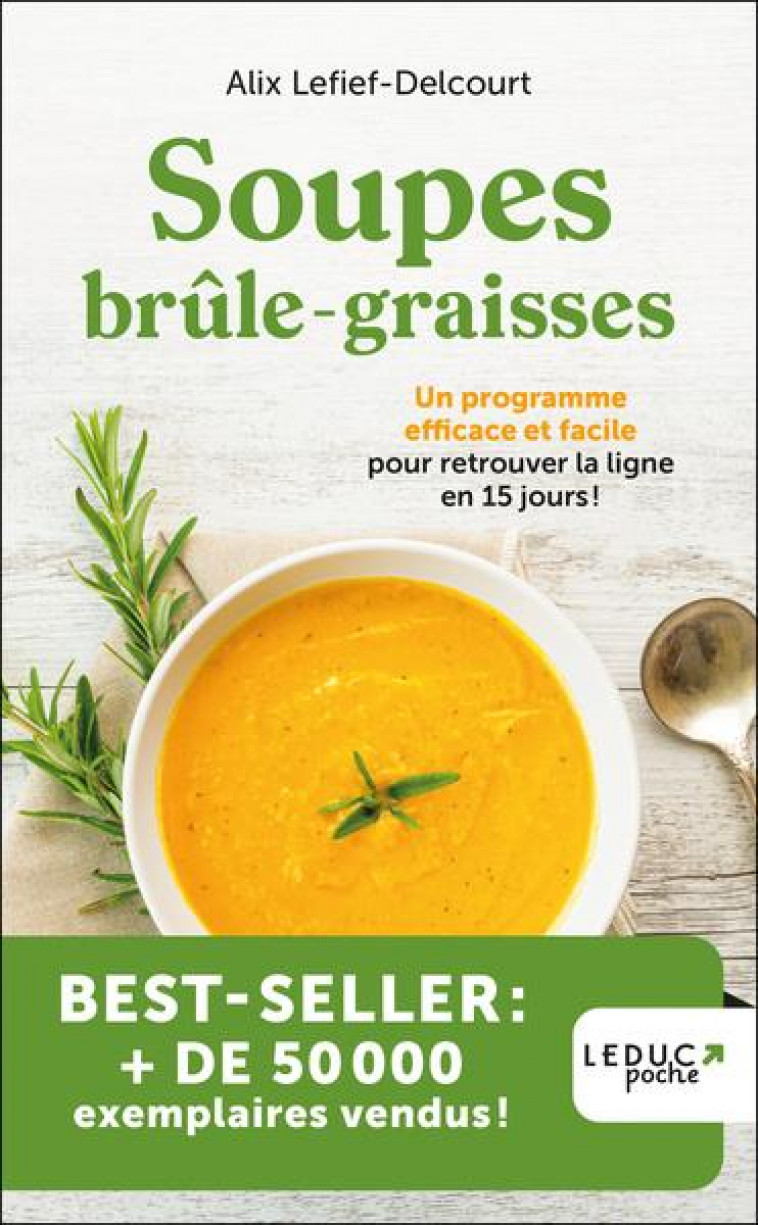 SOUPES BRULE-GRAISSES - EDITION 2023 - UN PROGRAMME EFFICACE ET FACILE POUR RETROUVER LA LIGNE EN 15 - LEFIEF-DELCOURT ALIX - QUOTIDIEN MALIN