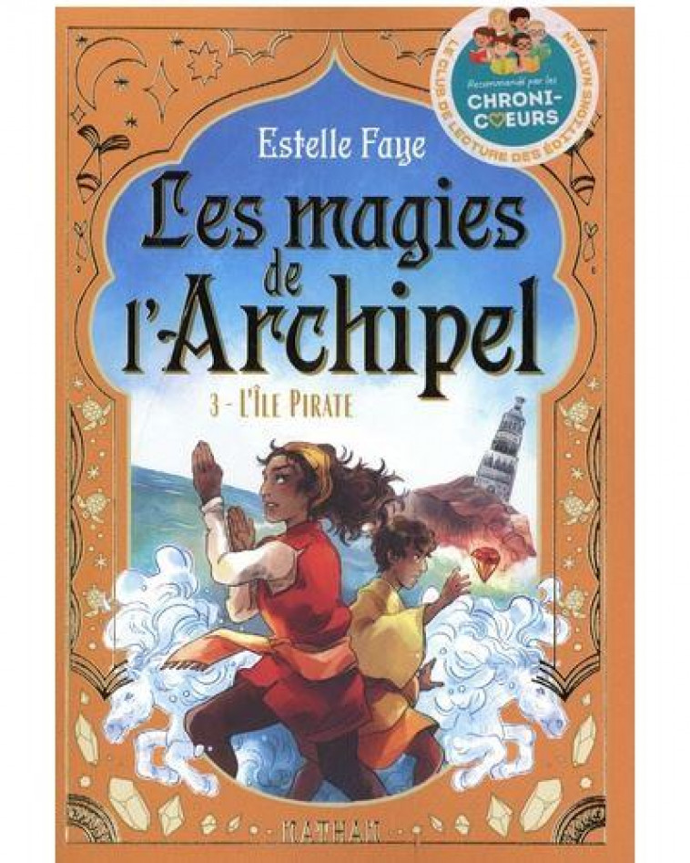 LES MAGIES DE L-ARCHIPEL T3: L-ILE PIRATE - FAYE/SANOE - CLE INTERNAT