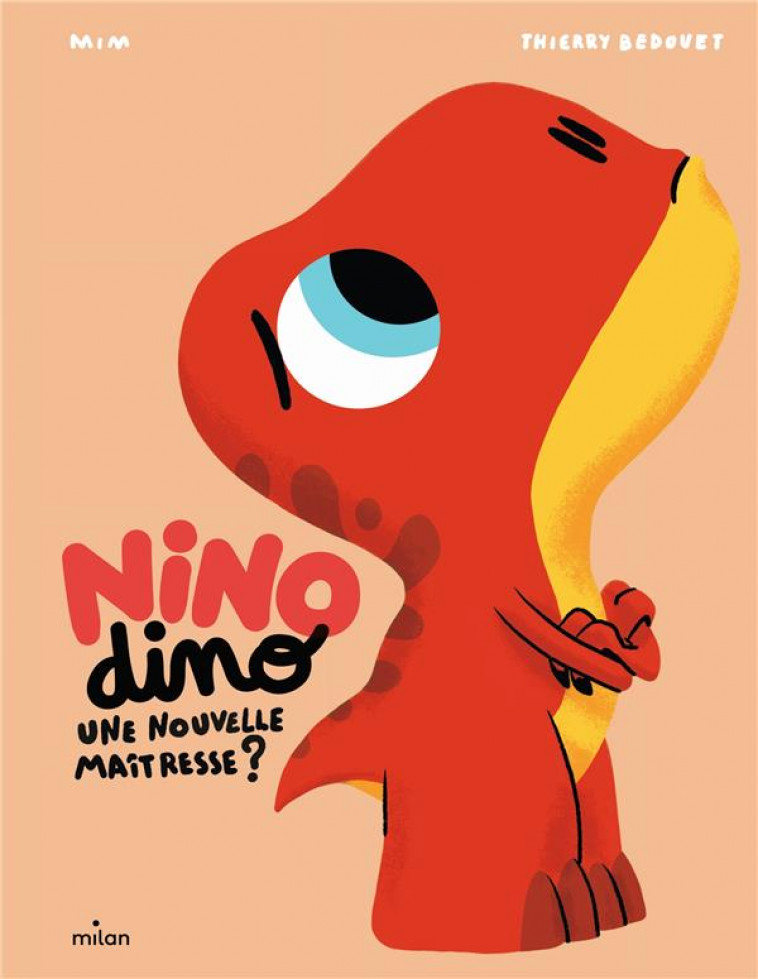 NINO DINO - UNE NOUVELLE MAITRESSE ? - MIM/BEDOUET - MILAN