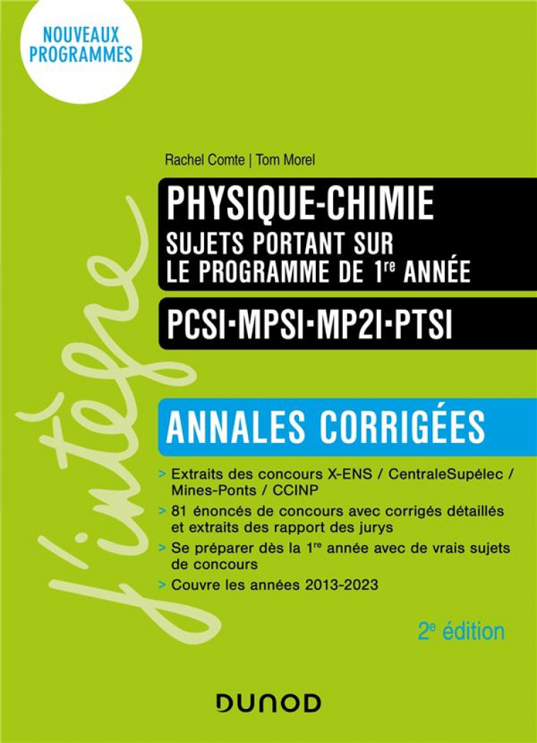 PHYSIQUE-CHIMIE SUJETS PORTANT SUR LE PROGRAMME DE 1RE ANNEE - ANNALES CORRIGEES - 2E ED. - COMTE/MOREL - DUNOD