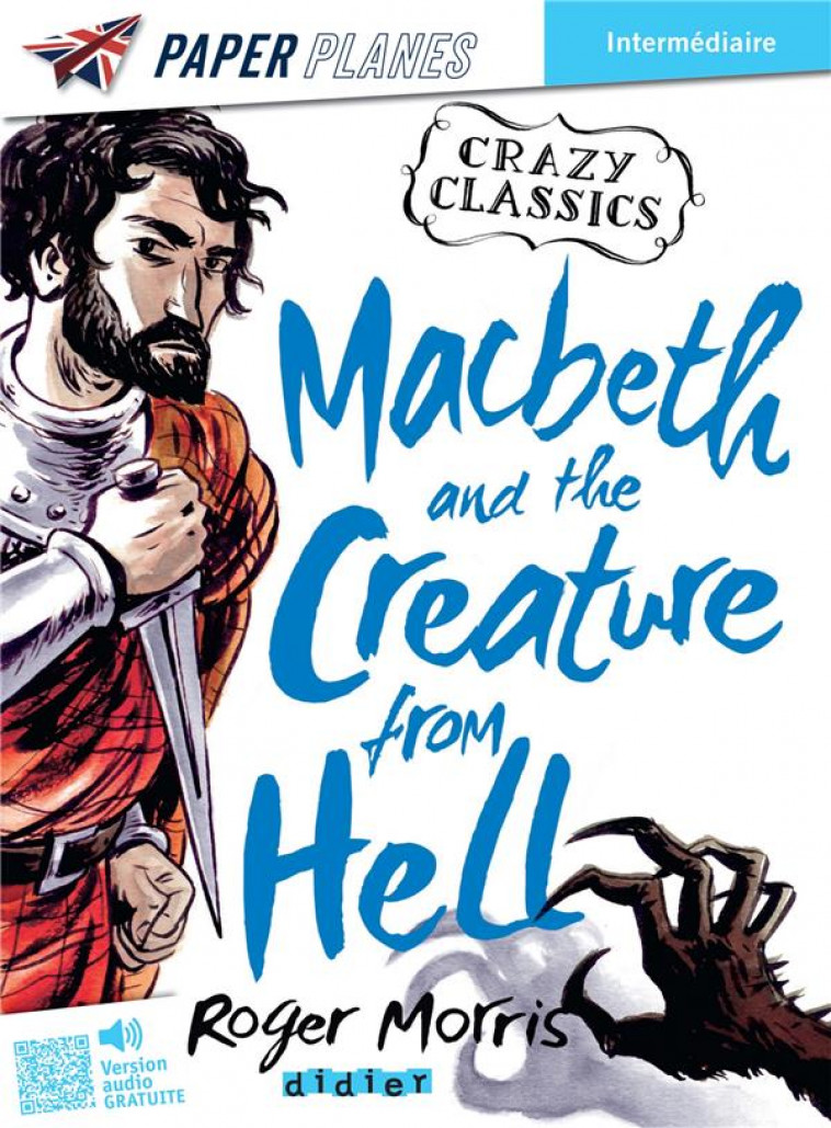 MACBETH AND THE CREATURE FROM HELL - LIVRE + MP3 - ED. 2023 - COOK/MORRIS - DIDIER