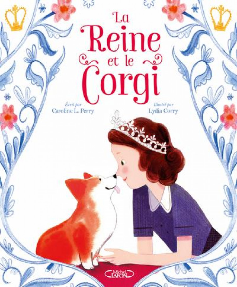 LA REINE ET LE CORGI - PERRY/CORRY - MICHEL LAFON