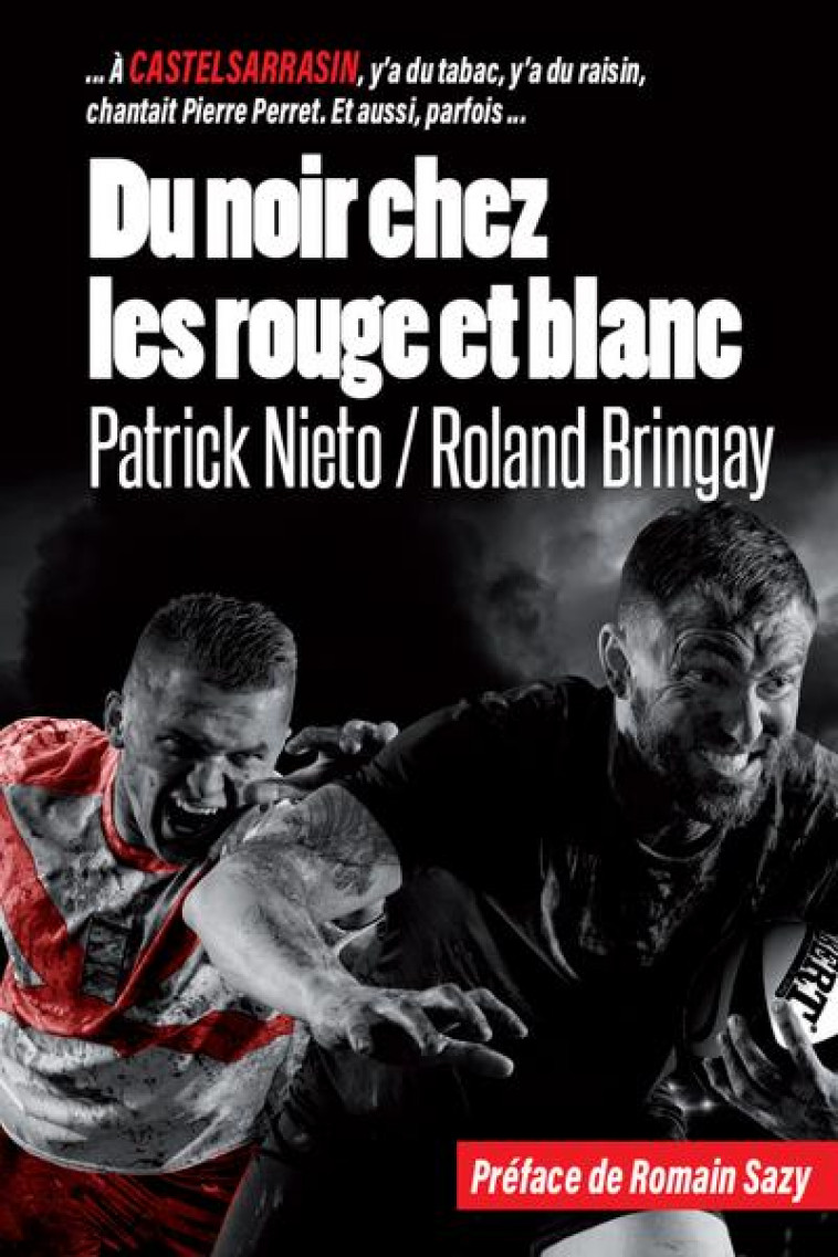 DU NOIR CHEZ LES ROUGES ET BLANCS - NIETO/BRINGAY/SAZY - CAIRN