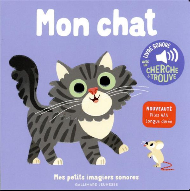 MON CHAT - DES SONS A ECOUTER, DES IMAGES A REGARDER - BILLET - GALLIMARD