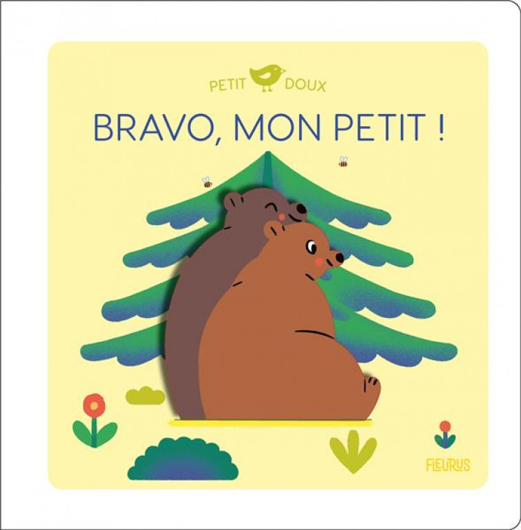 BRAVO, MON PETIT ! - FLEURUS EDITIONS - FLEURUS