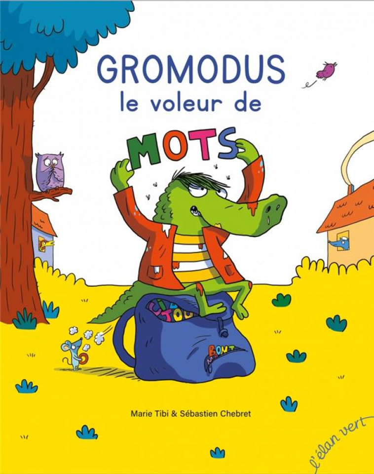 GROMODUS, VOLEUR DE MOTS - TIBI/CHEBRET - HURTUBISE HMH