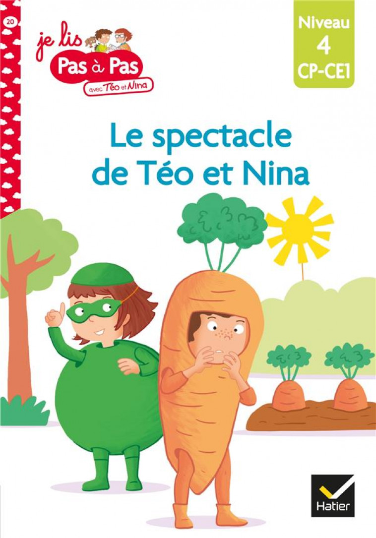 JE LIS PAS A PAS - T20 - TEO ET NINA CP CE1 NIVEAU 4 - LE SPECTACLE DE TEO ET NINA - VAN TILBEURGH - HATIER SCOLAIRE