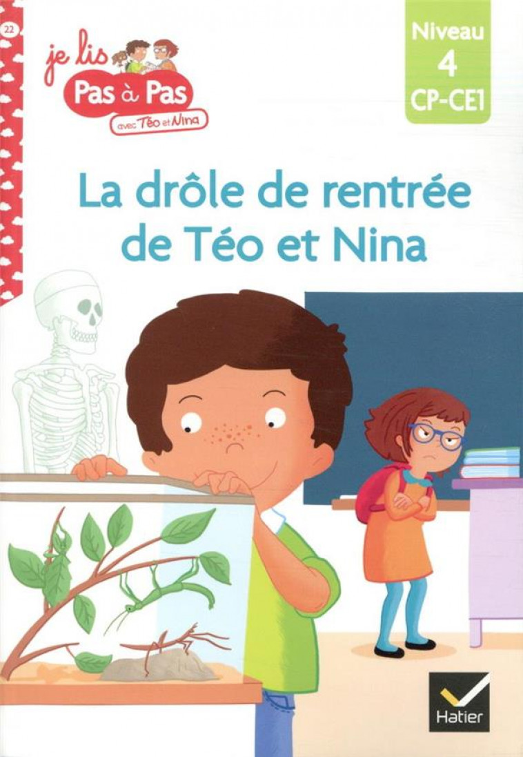 JE LIS PAS A PAS - T22 - TEO ET NINA CP CE1 NIVEAU 4 - LA DROLE DE RENTREE DE TEO ET NINA - VAN TILBEURGH - HATIER SCOLAIRE