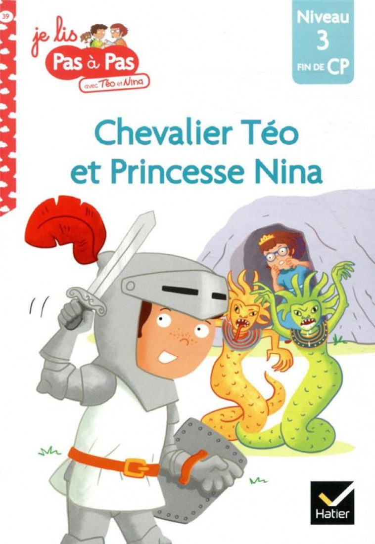 TEO ET NINA FIN DE CP NIVEAU 3 - CHEVALIER TEO ET PRINCESSE NINA - VAN TILBEURGH - HATIER SCOLAIRE