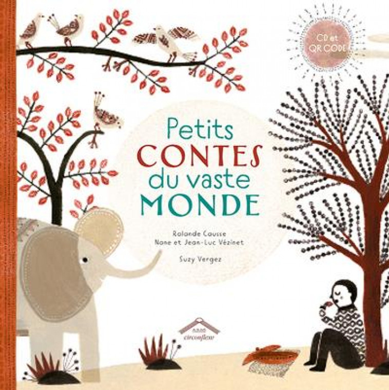 PETITS CONTES DU VASTE MONDE - AVEC UN QR CODE ET UN CD-AUDIO - VERGEZ/VEZINET - CIRCONFLEXE