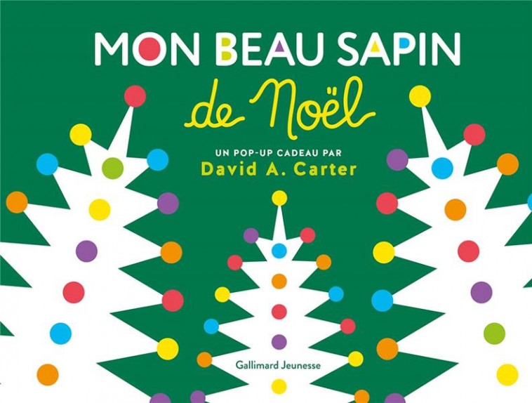 MON BEAU SAPIN DE NOEL - LIVRE POP-UP - CARTER DAVID A. - GALLIMARD