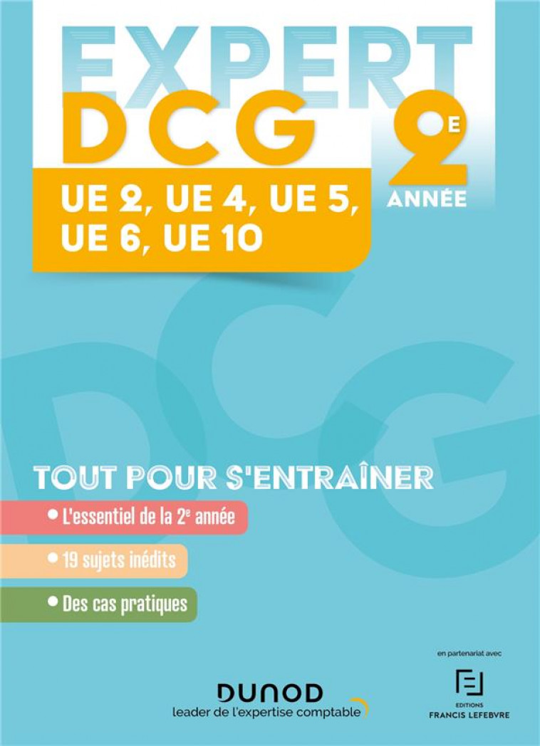 EXPERT DCG ANNEE 2 : 2-4-5-6-10 - 4E ED. - BRENOT/AMELOOT/MEYER - DUNOD