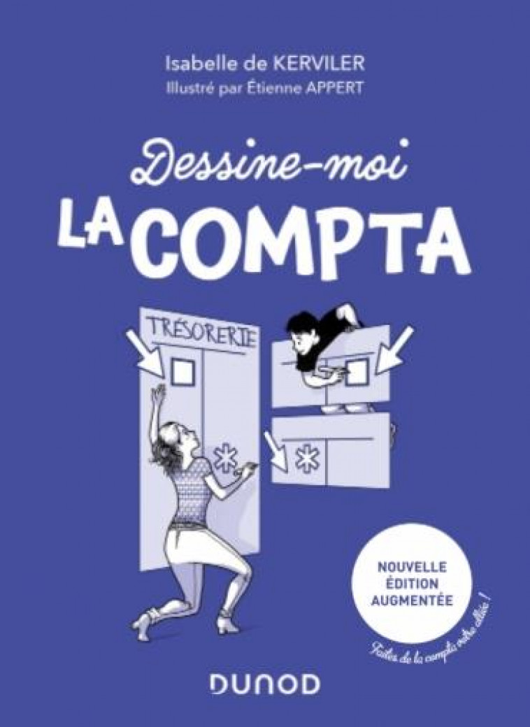 DESSINE-MOI LA COMPTA - 2E ED. - FAITES DE LA COMPTA VOTRE ALLIEE ! - DE KERVILER/APPERT - DUNOD