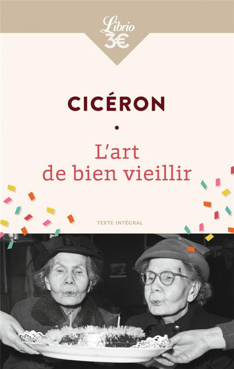 L-ART DE BIEN VIEILLIR - CICERON - J'AI LU