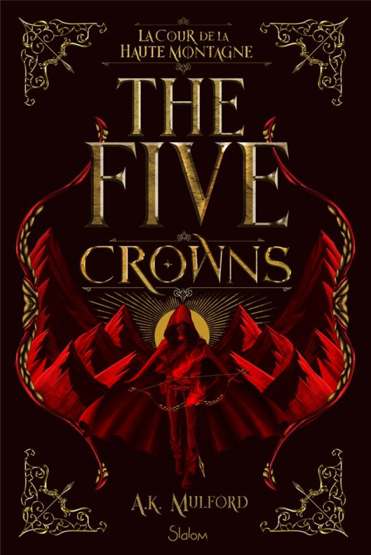 THE FIVE CROWNS - LIVRE 1 LA COUR DE LA HAUTE MONTAGNE - MULFORD A. K. - SLALOM