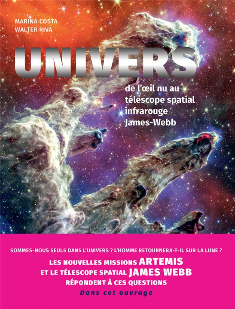 UNIVERS - DE L-OEIL NU AU TELESCOPE SPATIAL INFRAROUGE JAMES-WEBB - COSTA/RIVA - NUINUI