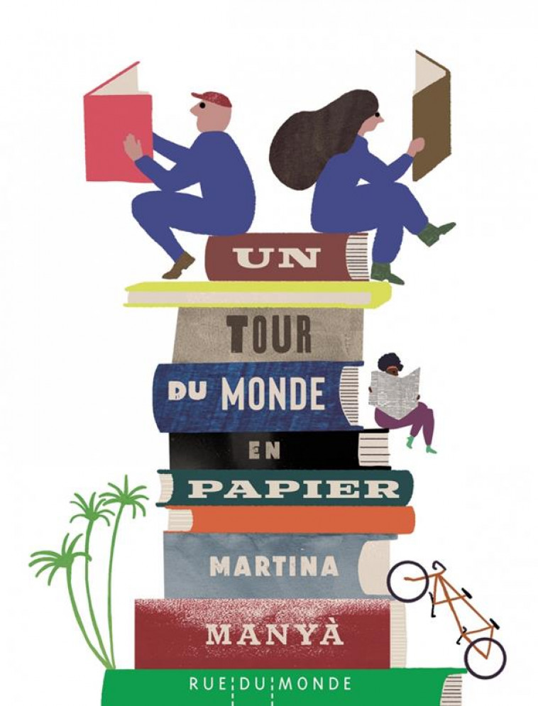 UN TOUR DU MONDE EN PAPIER - MANYA MARTINA - RUE DU MONDE