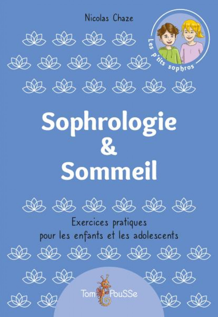 SOPHROLOGIE & SOMMEIL - CHAZE NICOLAS - TOM POUSSE