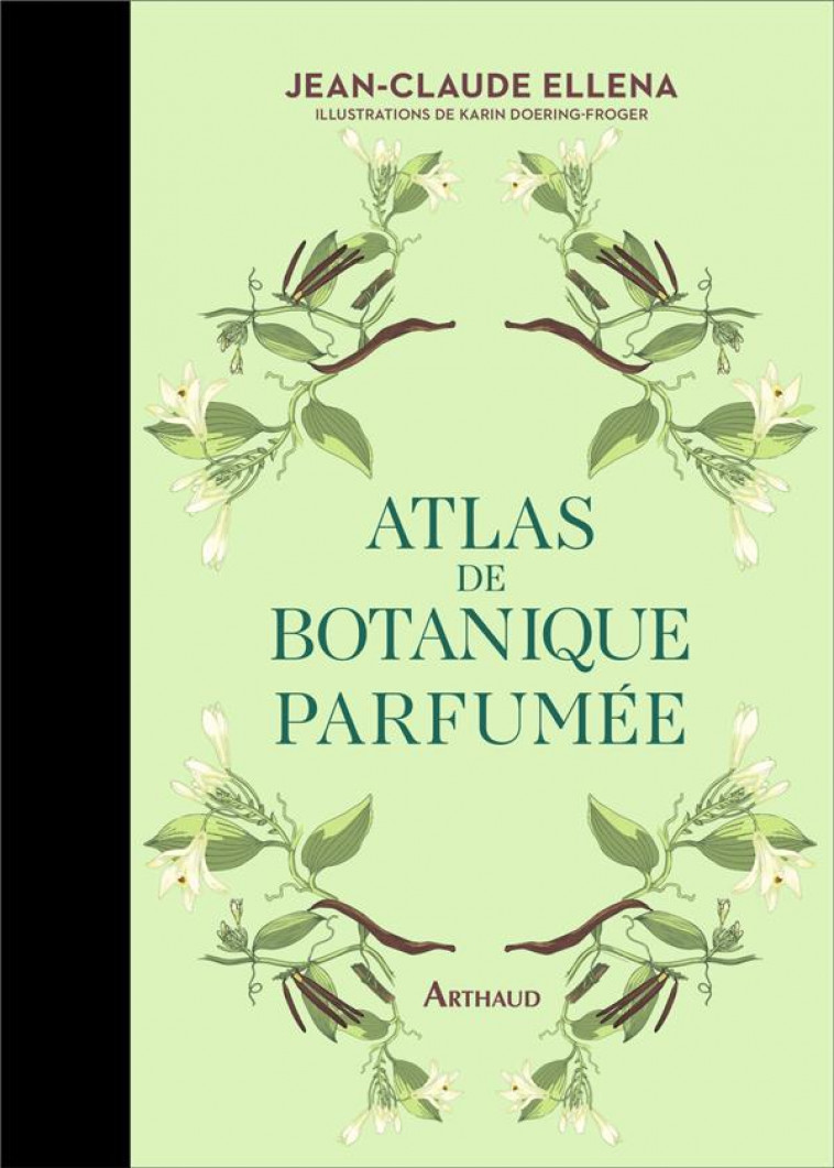 ATLAS DE BOTANIQUE PARFUMEE - VOL01 - ELLENA - FLAMMARION