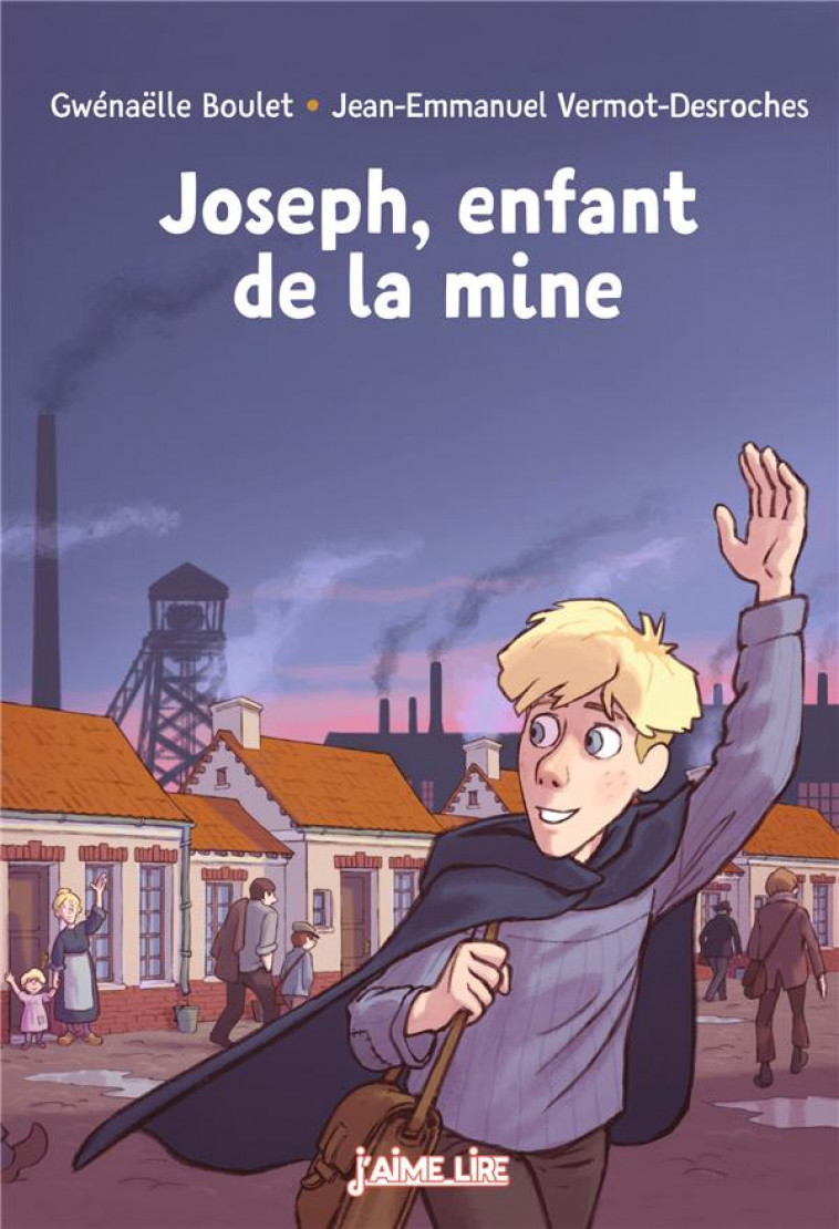 JOSEPH, ENFANT DE LA MINE - BOULET - BAYARD JEUNESSE