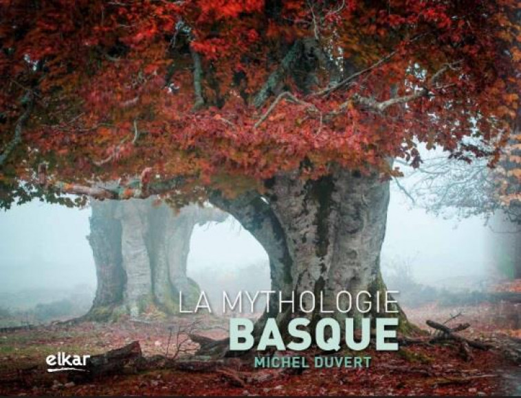 LA MYTHOLOGIE BASQUE - DUVERT, MICHEL - NC