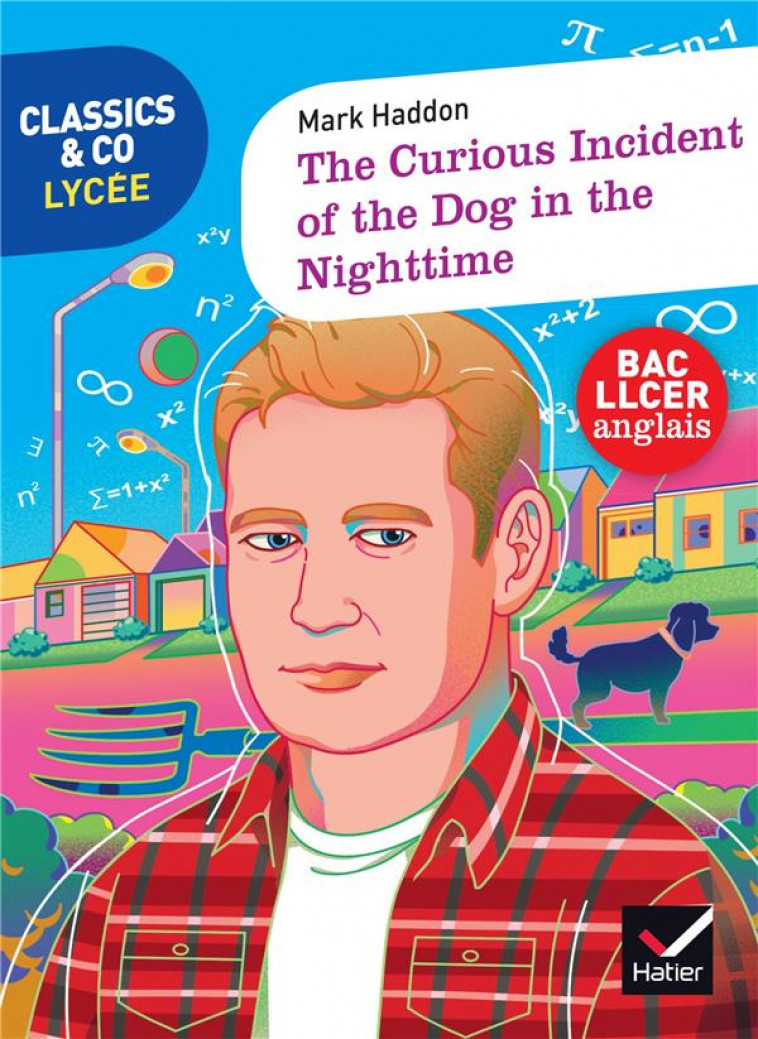 CLASSICS & CO ANGLAIS LLCE 1RE THE CURIOUS INCIDENT OF THE DOG IN THE NIGHT-TIME ED 2023 LIVRE ELEVE - COUTURIER A-C. - HATIER SCOLAIRE