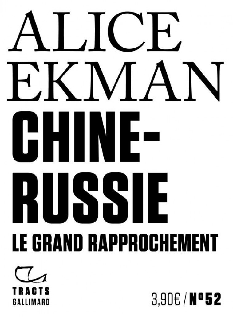 CHINE-RUSSIE - LE GRAND RAPPROCHEMENT - EKMAN ALICE - GALLIMARD