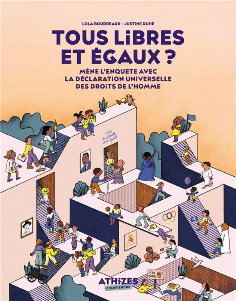 TOUS LIBRES ET EGAUX ? - MENE L-ENQUETE AVEC LA DECLARATION UNIVERSELLE DES DROITS DE L-HOMME - BOUDREAUX/DUHE - PLUME APP