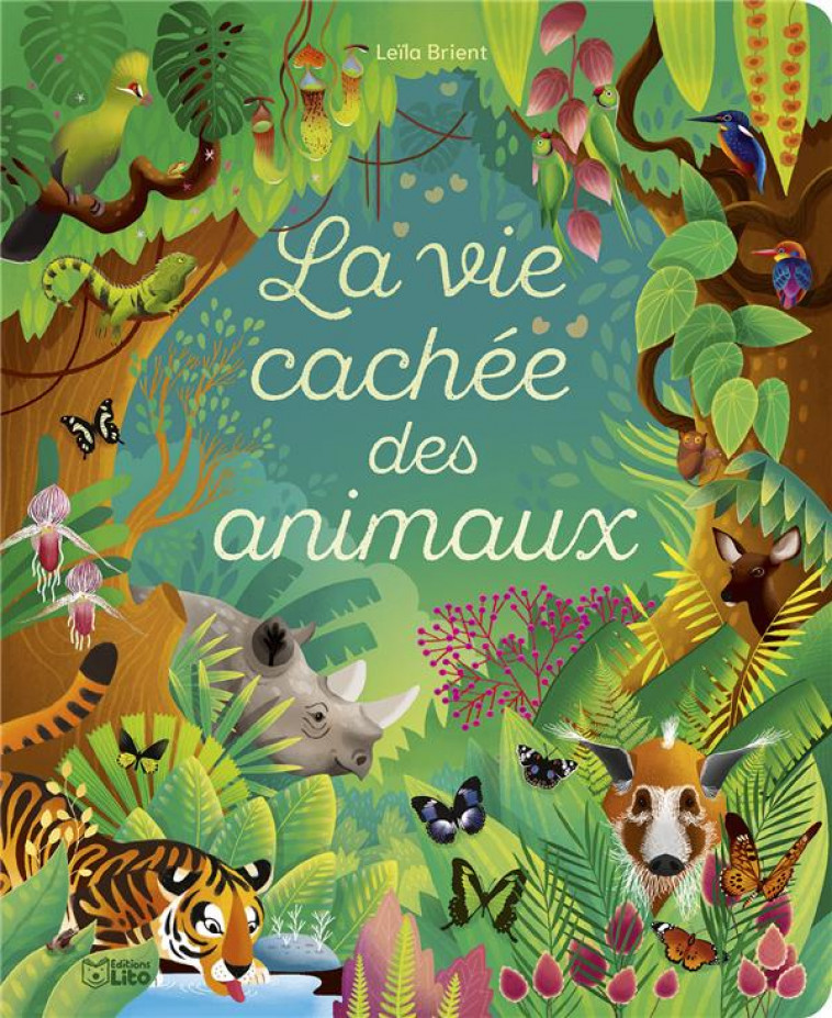 LA VIE CACHEE DES ANIMAUX - XXX - LITO