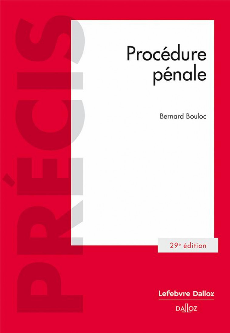 PROCEDURE PENALE. 29E ED. - BOULOC BERNARD - DALLOZ