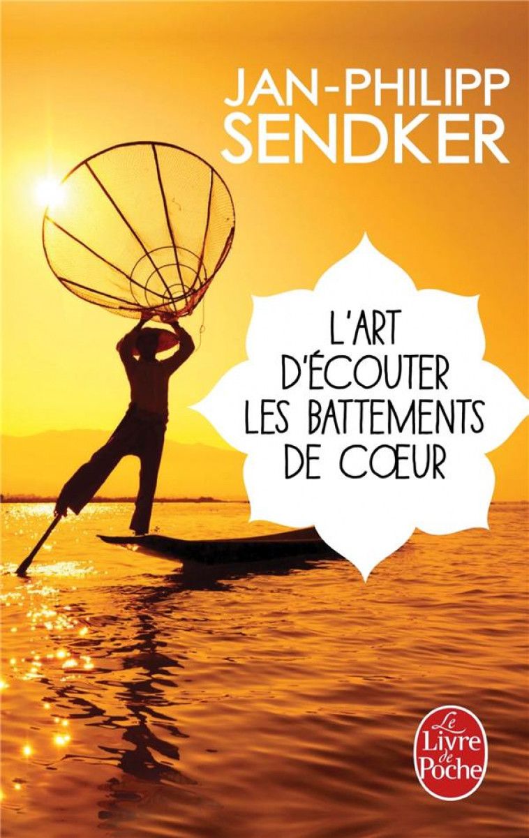 L-ART D-ECOUTER LES BATTEMENTS DE COEUR - SENDKER JAN-PHILIPP - Le Livre de poche