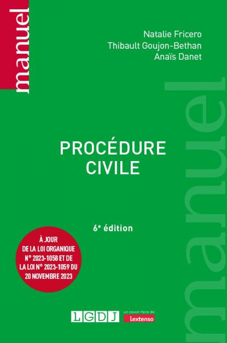 PROCEDURE CIVILE - A JOUR DE LA LOI ORGANIQUE N  2023-1058 ET DE LA LOI N  2023-1059 DU 20 NOVEMBRE - FRICERO/DANET - LGDJ