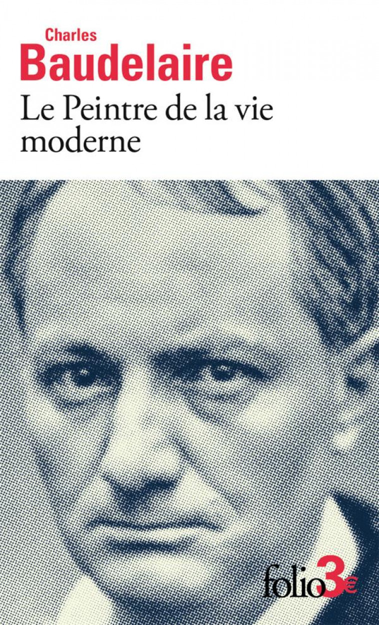 LE PEINTRE DE LA VIE MODERNE - BAUDELAIRE CHARLES - GALLIMARD