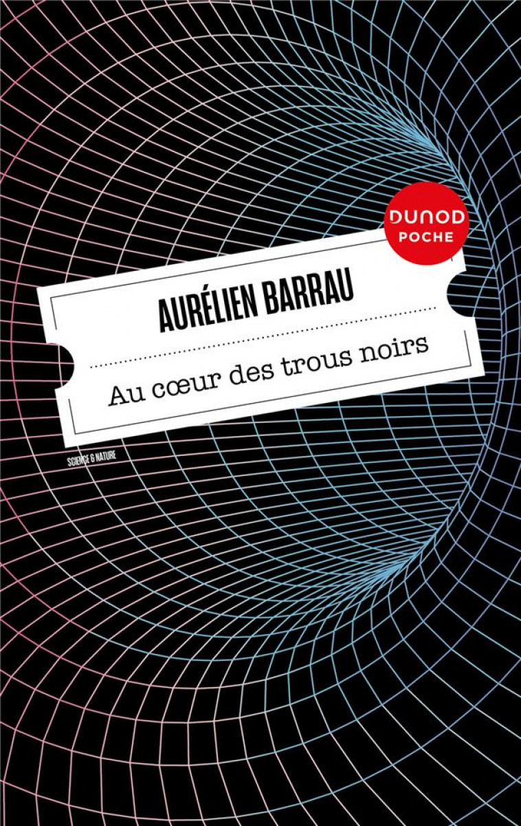 AU COEUR DES TROUS NOIRS - BARRAU AURELIEN - DUNOD