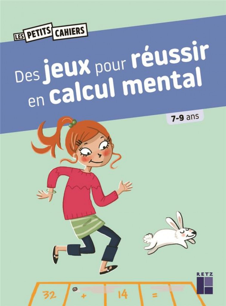 DES JEUX POUR REUSSIR EN CALCUL MENTAL - 7-9 ANS - ROUGIER/DREIDEMY - RETZ