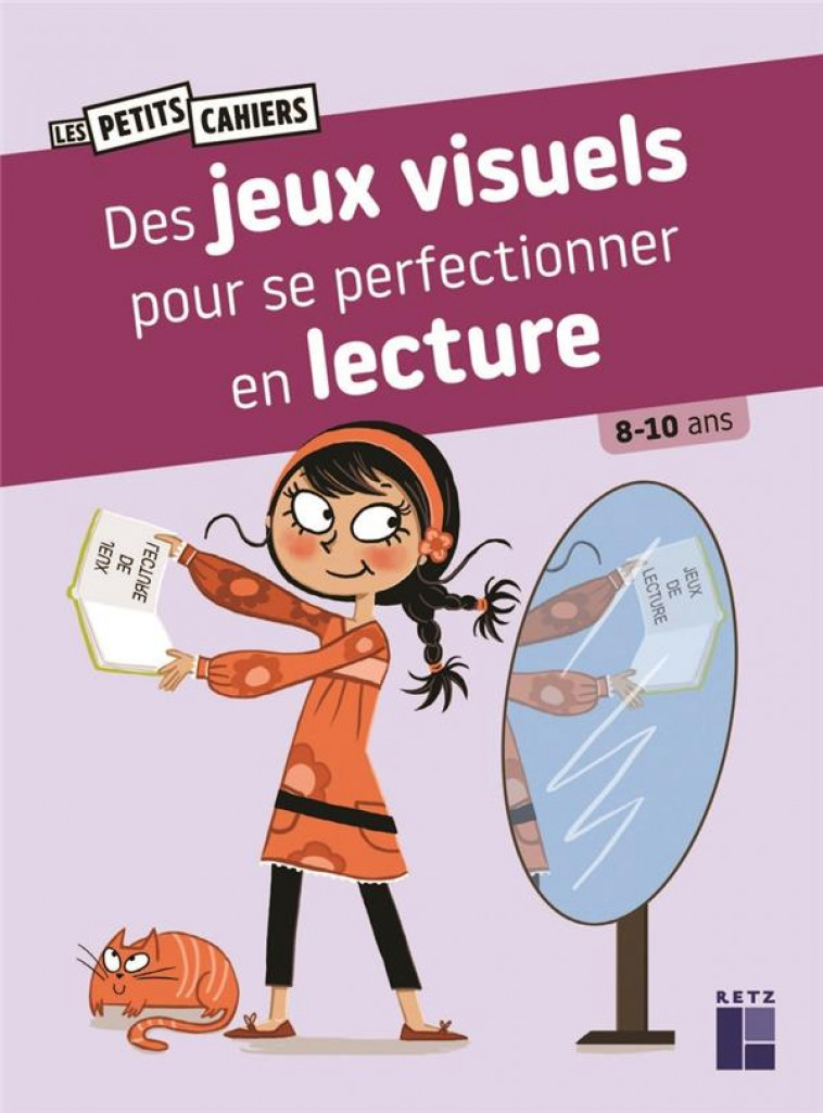 DES JEUX VISUELS POUR SE PERFECTIONNER EN LECTURE - 8-10 ANS - RIVAIS - RETZ