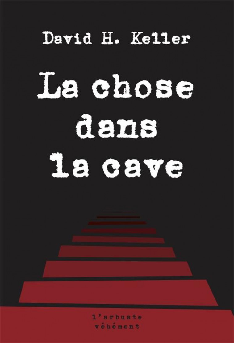 LA CHOSE DANS LA CAVE - KELLER/OHL - ARBRE VENGEUR