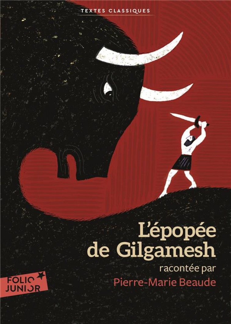 L-EPOPEE DE GILGAMESH - ANONYMES/SAILLARD - GALLIMARD