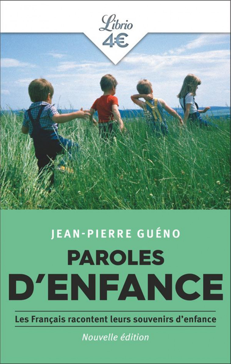 PAROLES D-ENFANCE - LES FRANCAIS RACONTENT LEURS SOUVENIRS D-ENFANCE - GUENO - J'AI LU