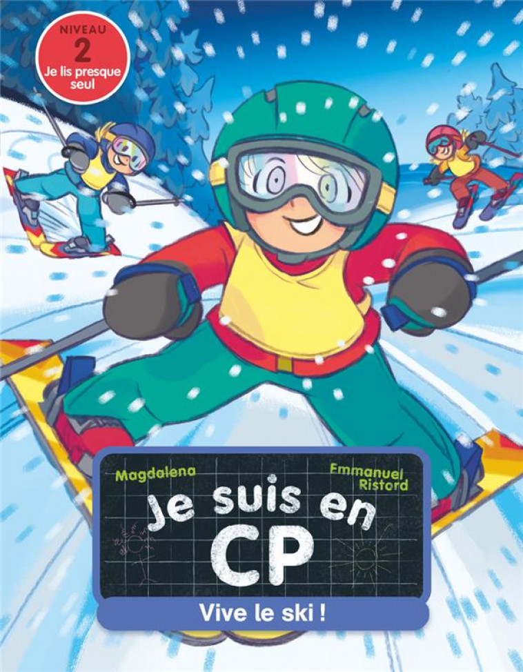 JE SUIS EN CP - T40 - VIVE LE SKI ! - NIVEAU 2 - MAGDALENA/RISTORD - FLAMMARION