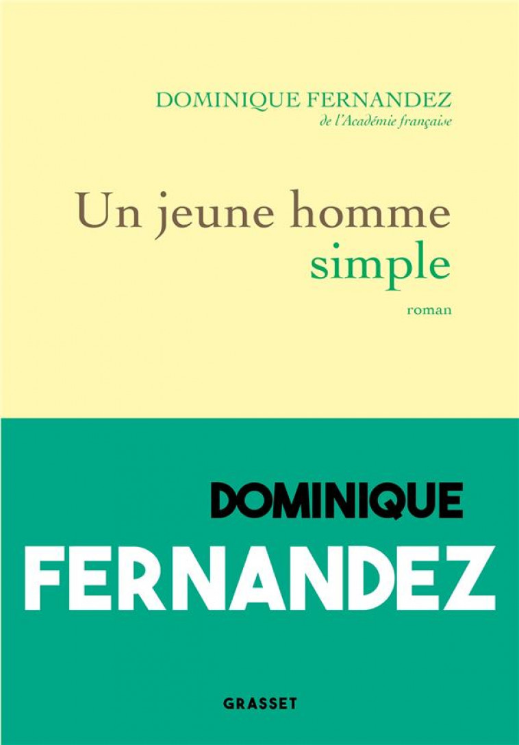 UN JEUNE HOMME SIMPLE - FERNANDEZ - GRASSET