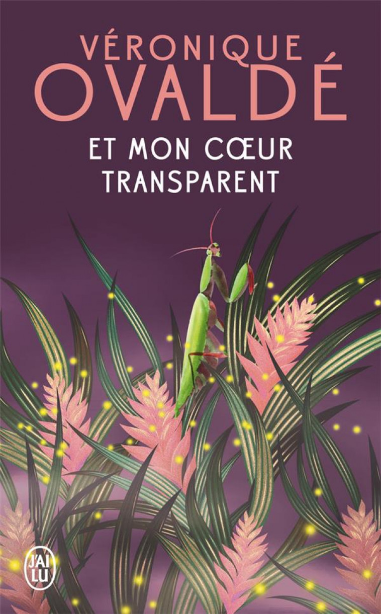 ET MON COEUR TRANSPARENT - OVALDE - J'AI LU